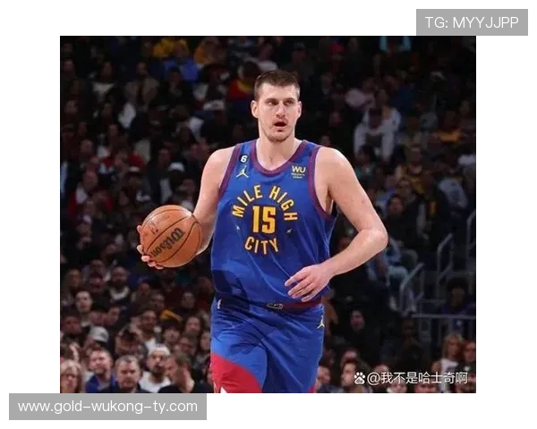 约基奇挡拆造错位效率提升 拉开球队核心数据差距